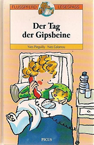 Der Tag der Gipsbeine (Flusspferd Lesespass)