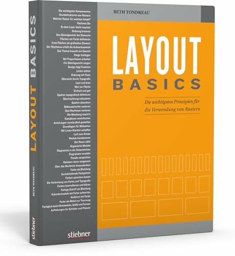 Layout Basics. Die wichtigsten Prinzipien für die Verwendung von Rastern. Handbuch für Kommunikationsdesign, Layout und Gestaltung mit vielen Beispielen für Webdesign und für Print-Projekte.