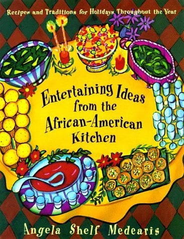 Ideas for Entertaining from the African-American Kitchen Ideas for Entertaining from the African-American Kitchen