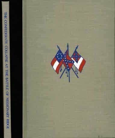 The Confederate collapse at the Battle of Missionary Ridge: The reports of James Patton Anderson and his brigade commanders