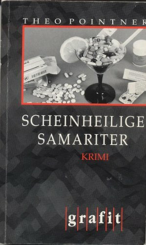 Scheinheilige Samariter: Kriminalroman (Grafitäter und Grafitote)