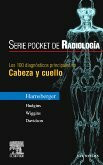 Los 100 diagnósticos principales en cabeza y cuello (Serie Pocket de Radiologia)
