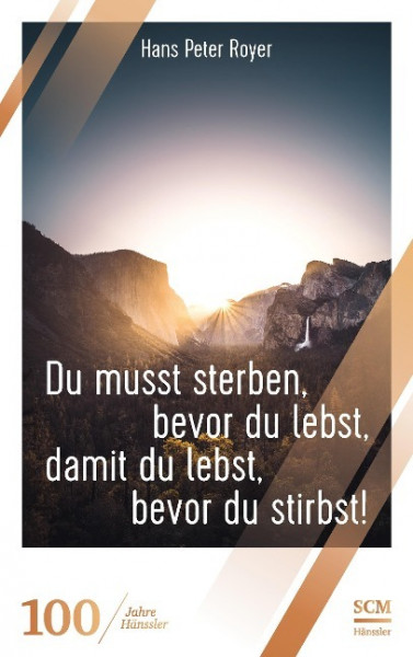 Du musst sterben, bevor du lebst, damit du lebst, bevor du stirbst!