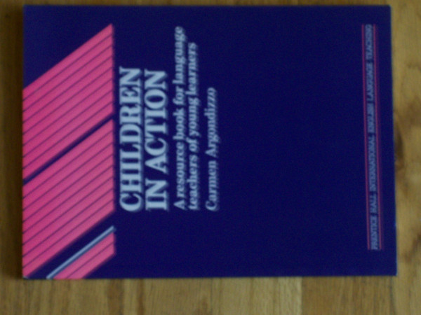 Children in Action: A Resource Book for Language Teachers of Young Learners (Language Teaching Methodology Series)