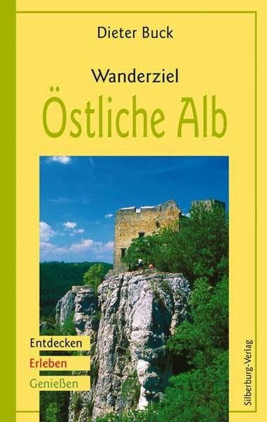 Wanderziel Östliche Alb: Entdecken, Erleben, Genießen