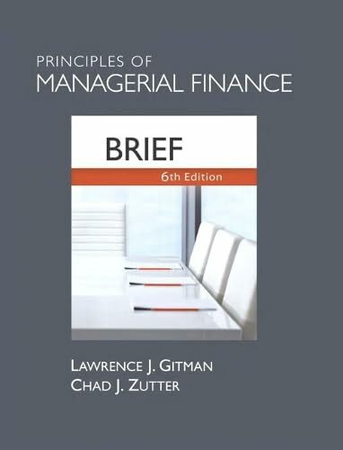 Principles of Managerial Finance, Brief (The Prentice Hall Series in Finance)