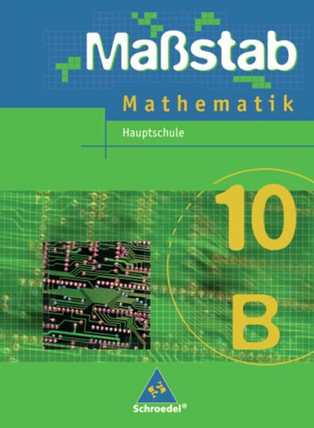 Maßstab - Mathematik für Hauptschulen in Nordrhein-Westfalen und Bremen - Ausgabe 2005: Schülerband 10 B