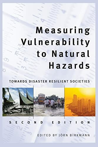 Measuring Vulnerability to Natural Hazards: Towards Disaster Resilient Societies