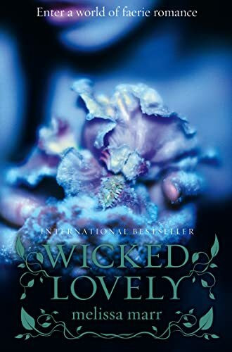 Wicked Lovely: Never speak to invisible fearies