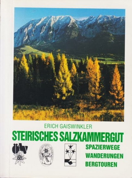 Steirisches Salzkammergut. Spazierwege - Wanderungen - Bergtouren. Mit Wander- und Radwegekarte 1:25000