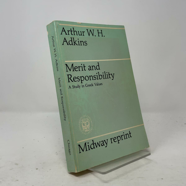 Merit and Responsibility a Study in Greek Values