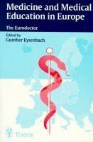Medicine and Medical Education in Europe: The Eurodoctor
