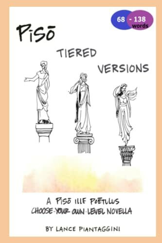 Piso: Tiered Versions: A Choose-Your-Own-Level Latin Novella