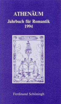 Athenäum. Jahrbuch für Romantik 1994