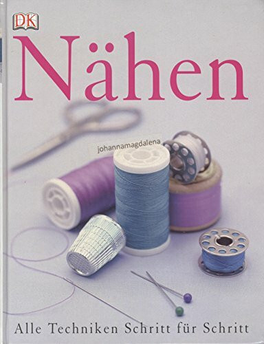Nähen: Alle Techniken Schritt für Schritt