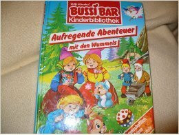 Bussi Bär. Aufregende Abenteuer mit den Wummels