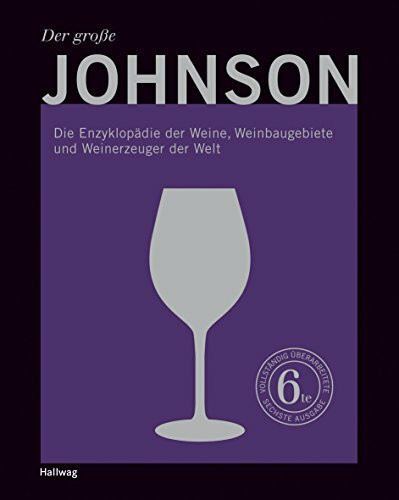 Der große Johnson. Die Enzyklopädie der Weine, Weinbaugebiete und Weinerzeuger der Welt