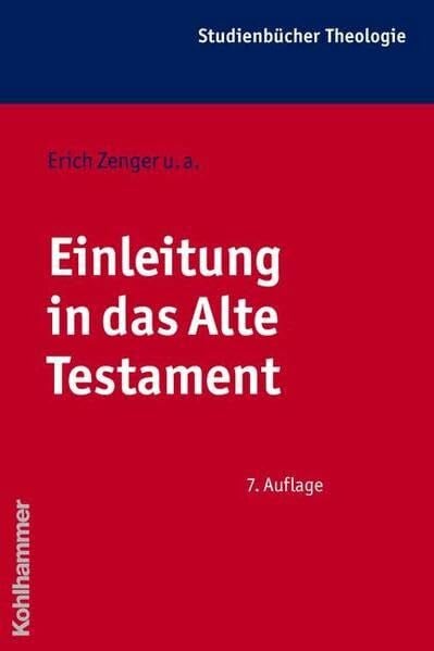 Einleitung in das Alte Testament (Kohlhammer Studienbücher Theologie)