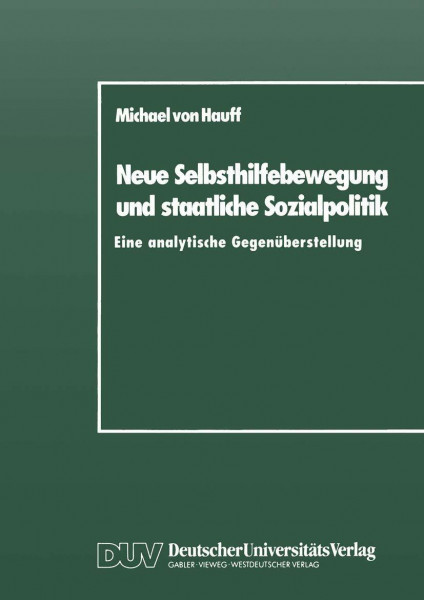 Neue Selbsthilfebewegung und staatliche Sozialpolitik: Eine analytische Gegenüberstellung