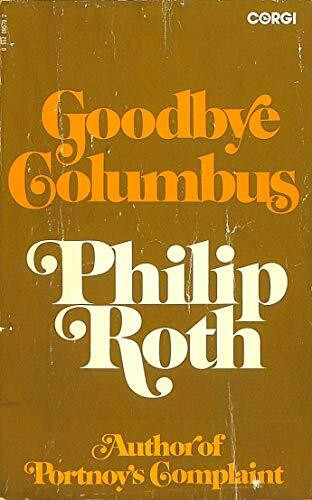 GOODBYE, COLUMBUS ; AND, FIVE SHORT STORIES