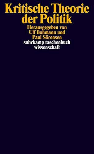 Kritische Theorie der Politik (suhrkamp taschenbuch wissenschaft)