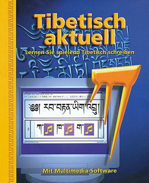 Tibetisch aktuell: Lernen Sie spielend Tibetisch schreiben
