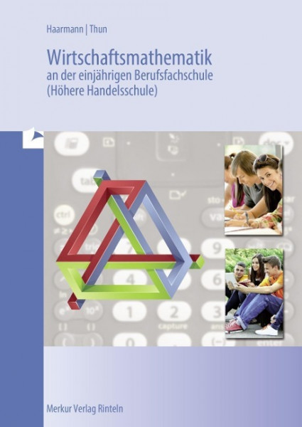 Wirtschaftsmathematik an der einjährigen Berufsfachschule (Höhere Handelsschule)