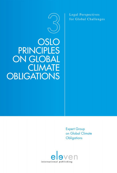 Oslo Principles on Global Climate Obligations (Legal Perspectives on Global Challenges, Band 3)