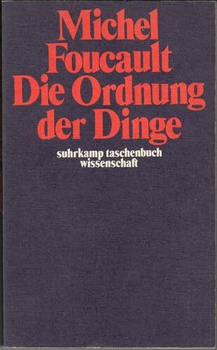 Die Ordnung der Dinge. Eine Archäologie der Humanwissenschafen