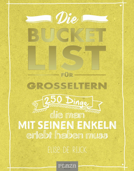 Die Bucket List für Großeltern: 250 Dinge, die man mit seinen Enkelkindern erlebt haben muss (AAZPU25)