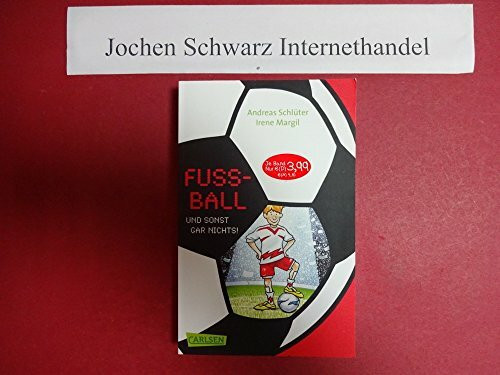 Fußball und ...: Fußball und sonst gar nichts!
