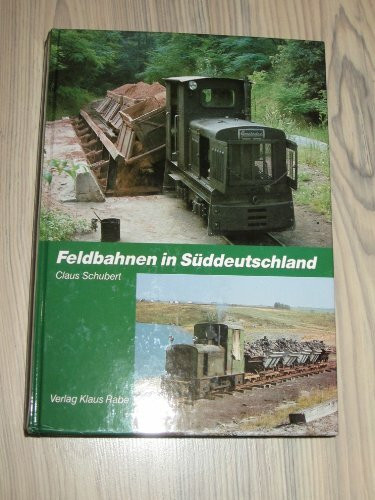 Feldbahnen in Süddeutschland