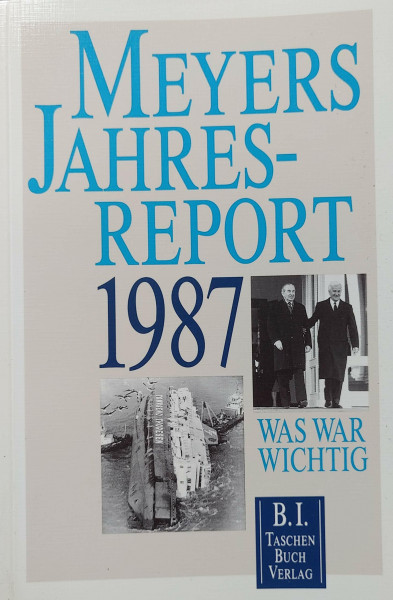 Meyers Jahresreport 1987. Was war wichtig? 1.7.1986 - 30.6.1987