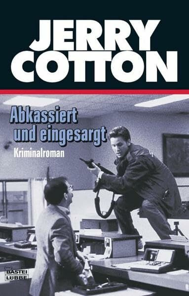 Abkassiert und eingesargt (Jerry Cotton. Bastei Lübbe Taschenbücher)