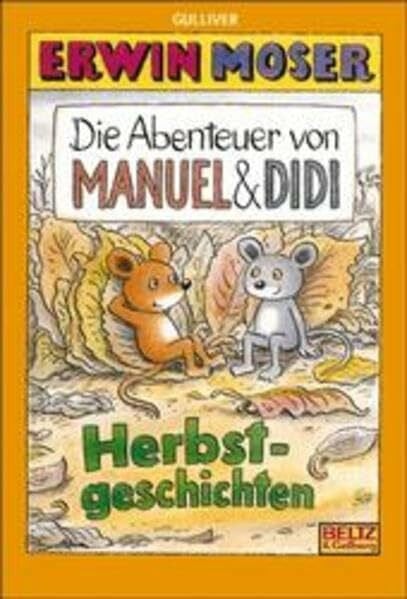 Die Abenteuer von Manuel & Didi. Herbstgeschichten (Gulliver)