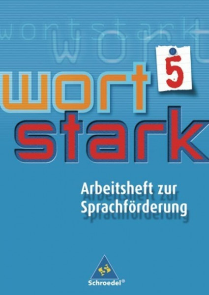 wortstark 5. Werkstattheft zur Sprachförderung. Arbeitsheft