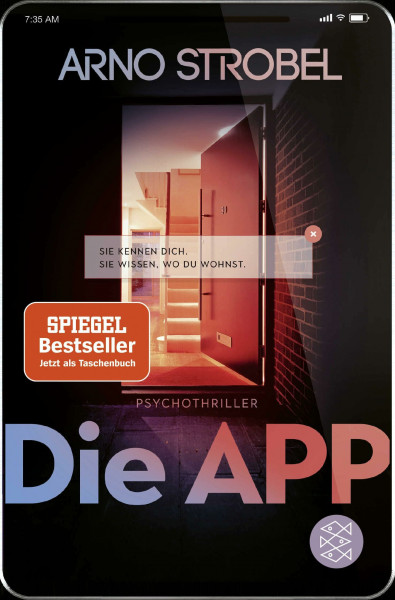 Die App – Sie kennen dich. Sie wissen, wo du wohnst.: Psychothriller