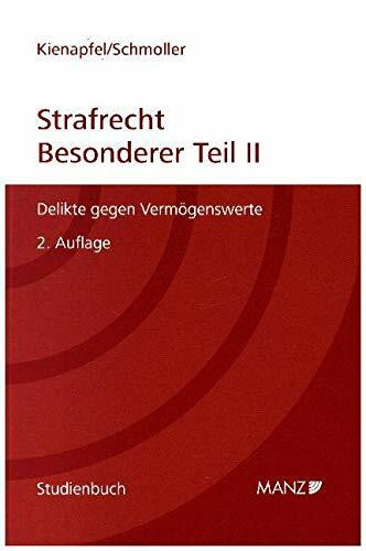 Strafrecht - Besonderer Teil II: Delikte gegen Vermögenswerte. (Studienbuch)