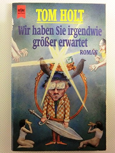Wir haben Sie irgendwie größer erwartet
