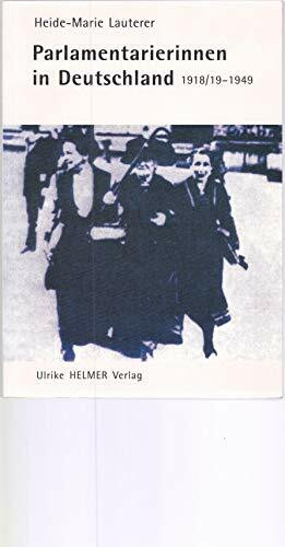 Parlamentarierinnen in Deutschland 1918/19-1949