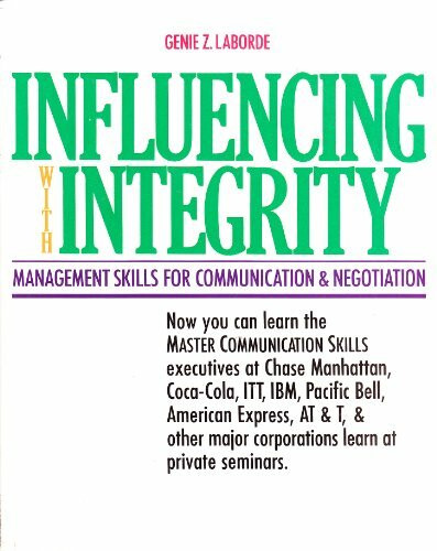 Influencing With Integrity: Management Skills for Communication and Negotiation