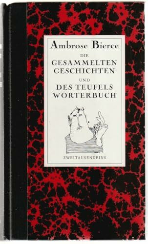 Die gesammelten Geschichten /Des Teufels Wörterbuch