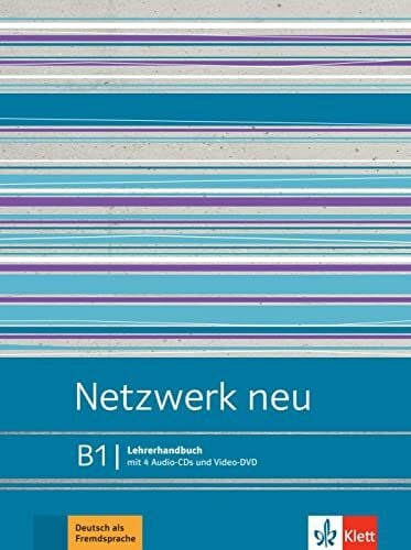 Netzwerk neu B1: Deutsch als Fremdsprache. Lehrerhandbuch mit 4 Audio-CDs und Video-DVD (Netzwerk neu: Deutsch als Fremdsprache)