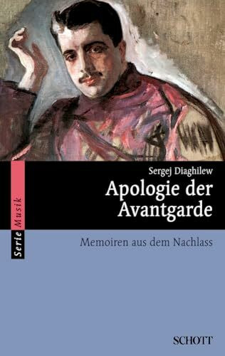 Apologie der Avantgarde: Memoiren aus dem Nachlass (Serie Musik)