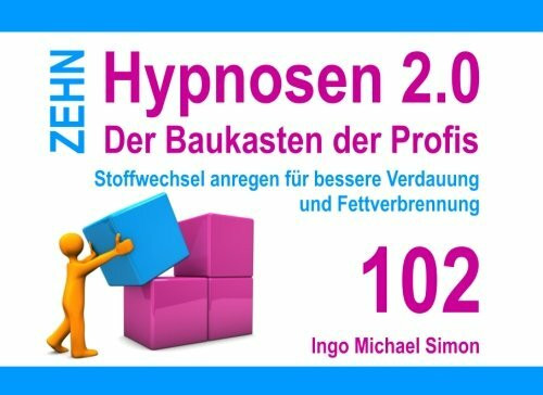 Zehn Hypnosen 2.0 - Band 102: Stoffwechsel anregen für bessere Verdauung und Fettverbrennung