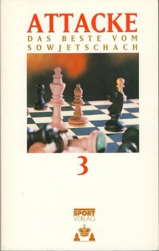 Attacke,das Beste vom Sowjetschach.3 Attacke,das Beste vom Sowjetschach.3