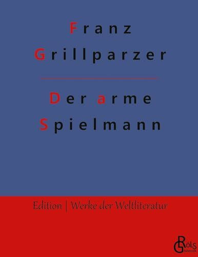 Der arme Spielmann (Edition Werke der Weltliteratur - Hardcover)