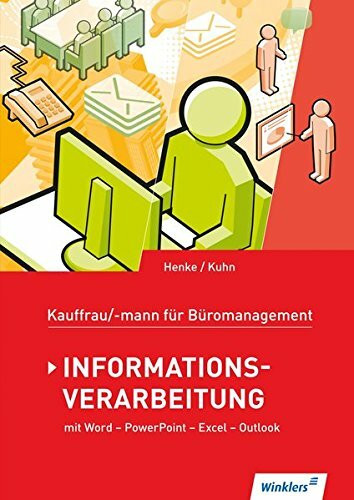 Kaufmann/Kauffrau für Büromanagement: Informationsverarbeitung: Schülerband: Mit Word - PowerPoint - Excel - Outlook