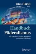 Handbuch Föderalismus - Föderalismus als demokratische Rechtsordnung und Rechtskultur in Deutschland