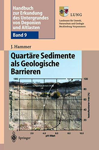 Handbuch zur Erkundung des Untergrundes von Deponien und Altlasten: Band 9: Quartäre Sedimente als Geologische Barrieren